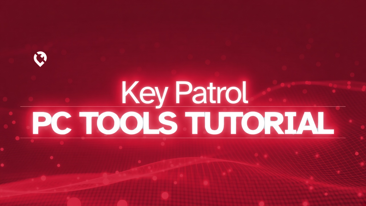 Key Patrol™︎ PC Tools Tutorial